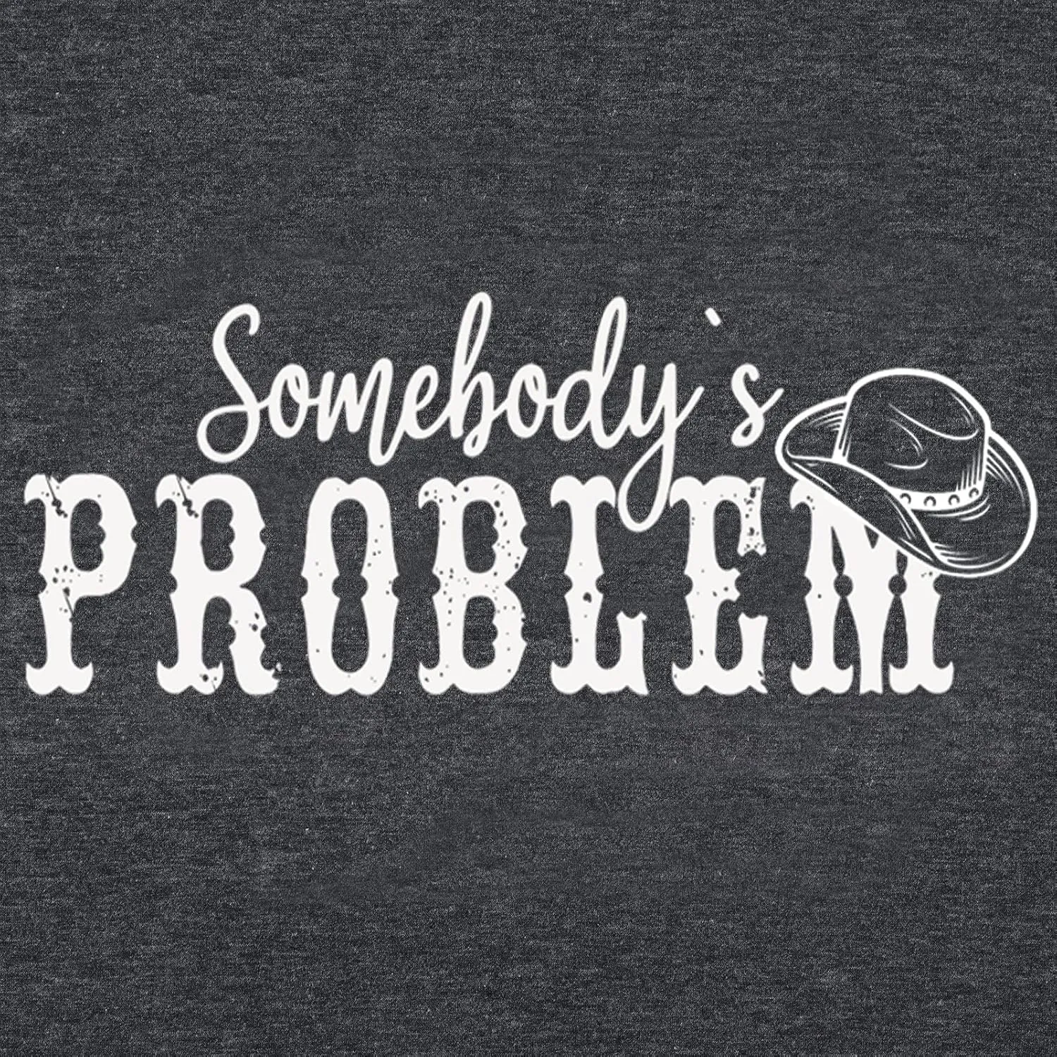 Somebody's Problem T Shirt Womens Western Cowgirl Country Music Summer Graphic Short Sleeve Vintage Top Tees